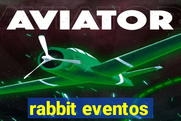 rabbit eventos