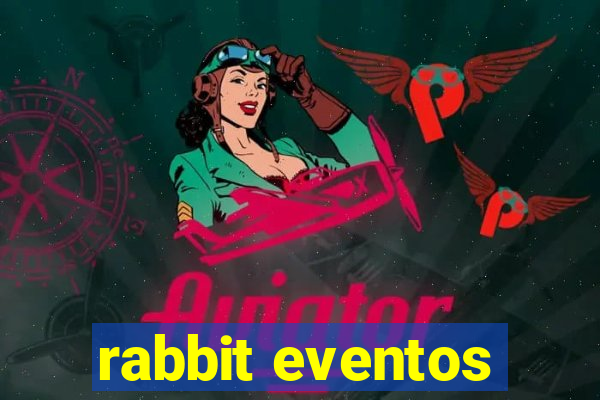 rabbit eventos