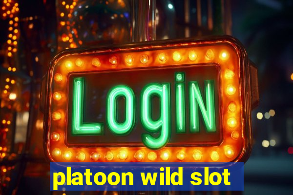 platoon wild slot