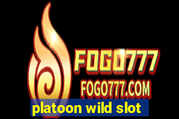 platoon wild slot