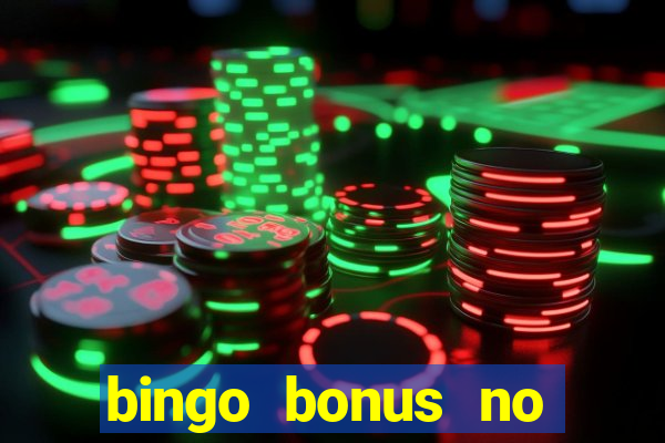 bingo bonus no deposit sign up bonus