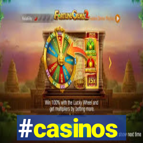 #casinos