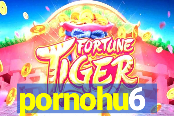 pornohu6