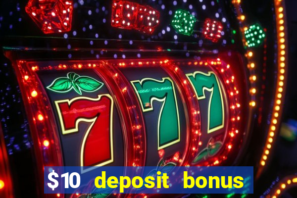 $10 deposit bonus casino nz