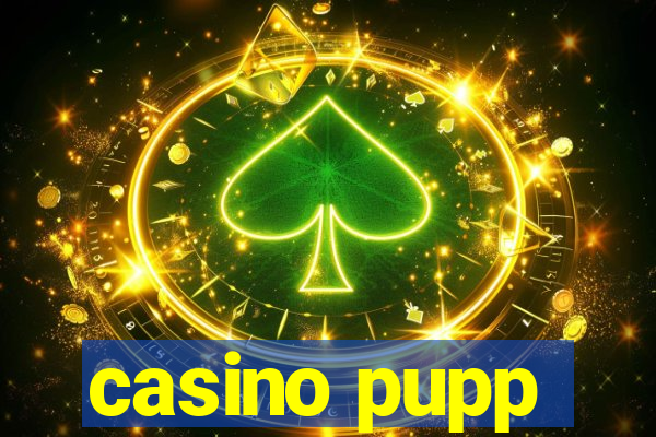 casino pupp