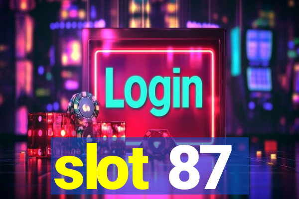 slot 87