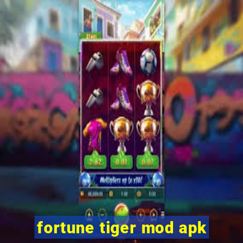 fortune tiger mod apk