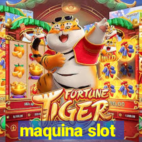 maquina slot