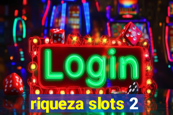 riqueza slots 2