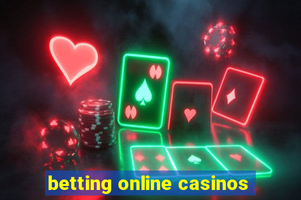 betting online casinos