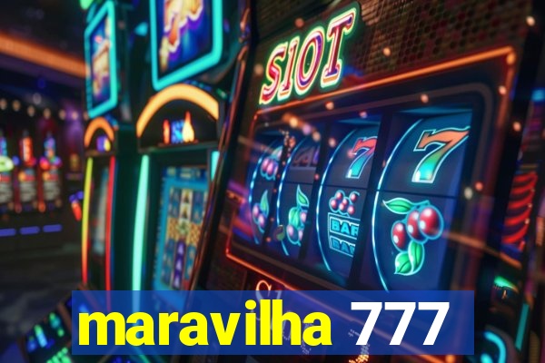 maravilha 777