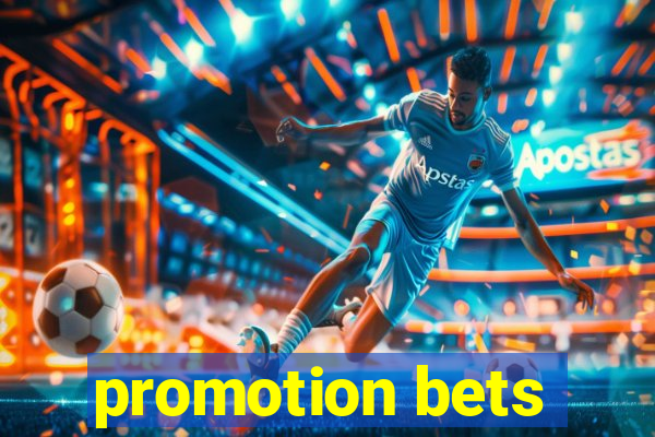 promotion bets