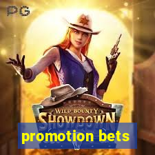 promotion bets