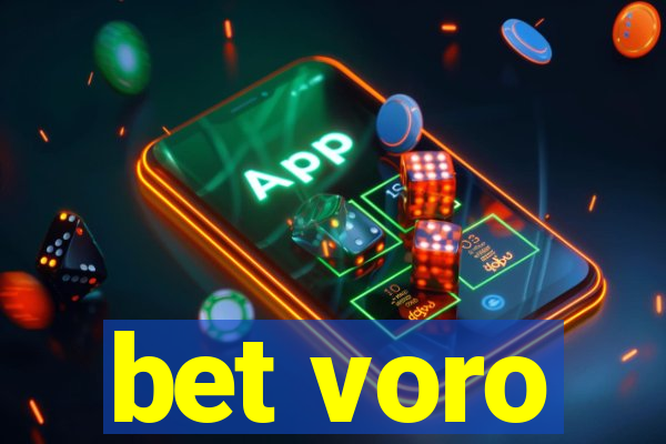 bet voro