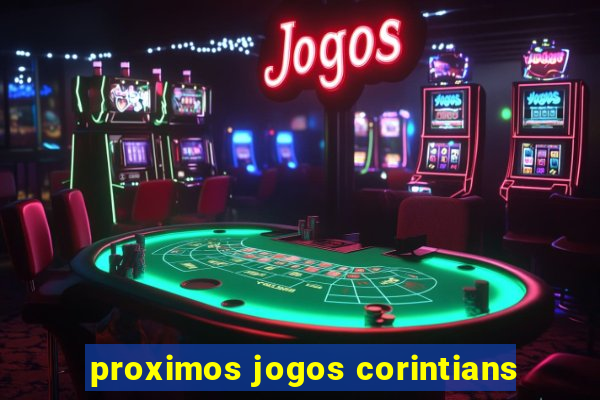 proximos jogos corintians