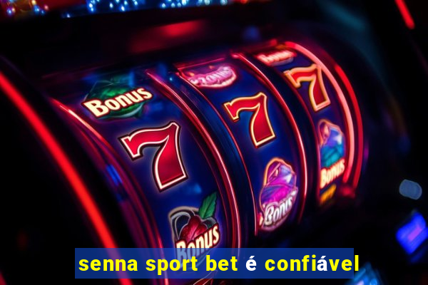 senna sport bet é confiável