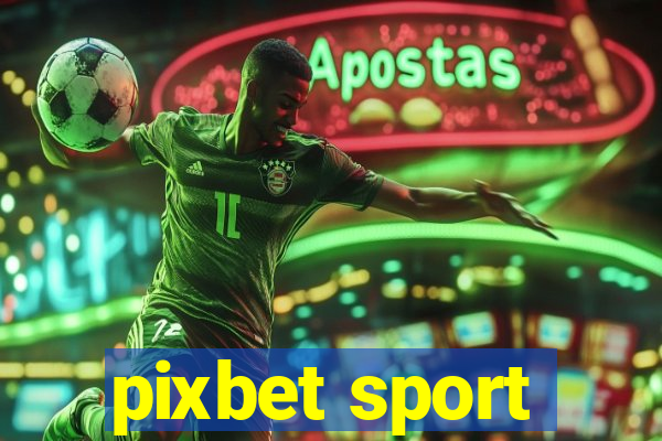 pixbet sport