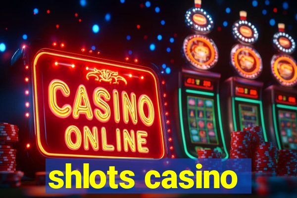 shlots casino