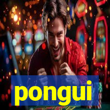 pongui