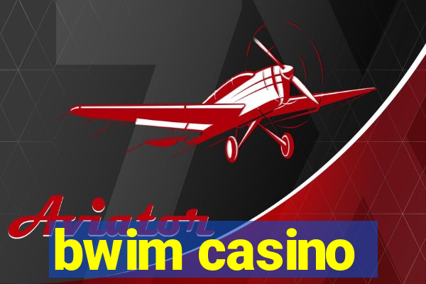 bwim casino