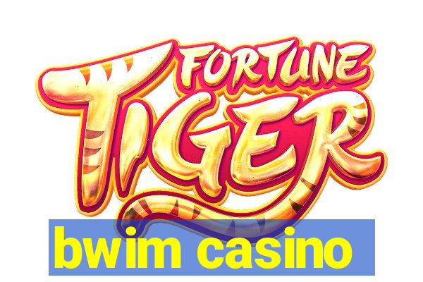 bwim casino