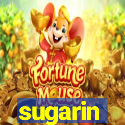 sugarin