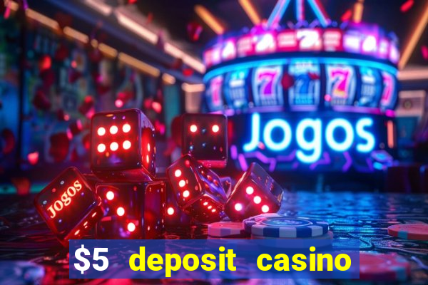 $5 deposit casino nz 2021