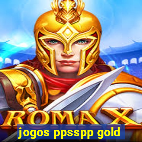 jogos ppsspp gold