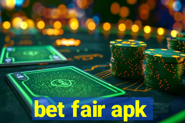 bet fair apk