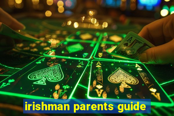 irishman parents guide