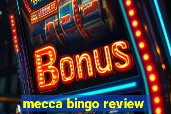 mecca bingo review