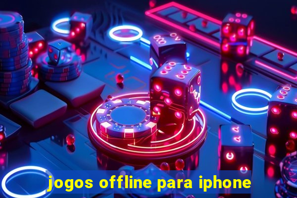 jogos offline para iphone