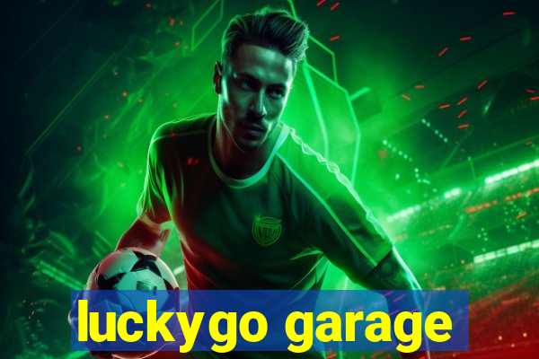 luckygo garage