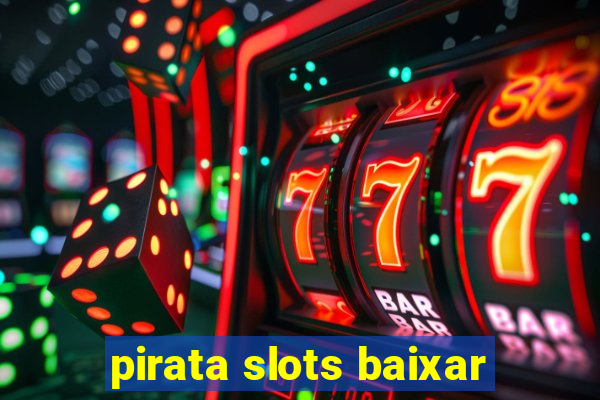 pirata slots baixar