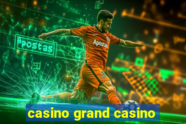 casino grand casino