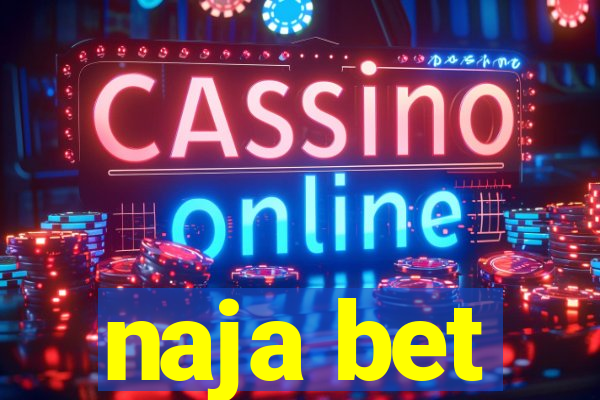 naja bet