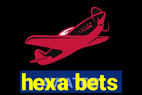 hexa bets