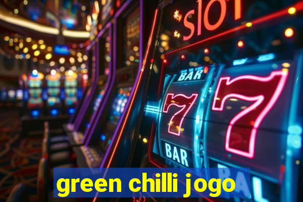 green chilli jogo