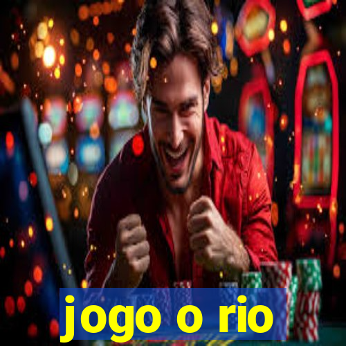 jogo o rio