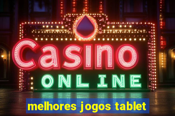 melhores jogos tablet