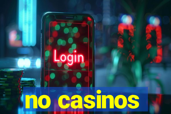 no casinos