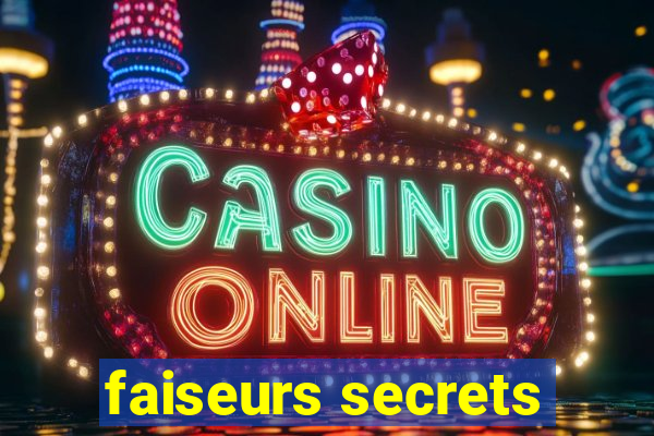 faiseurs secrets