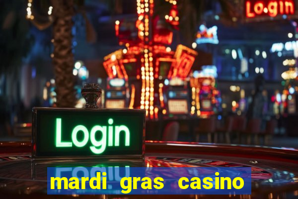 mardi gras casino and resort