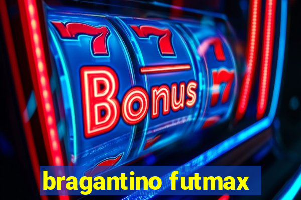 bragantino futmax