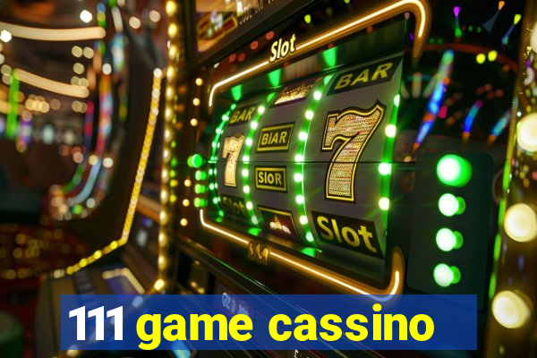 111 game cassino