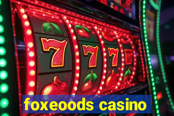 foxeoods casino