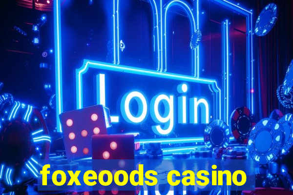 foxeoods casino