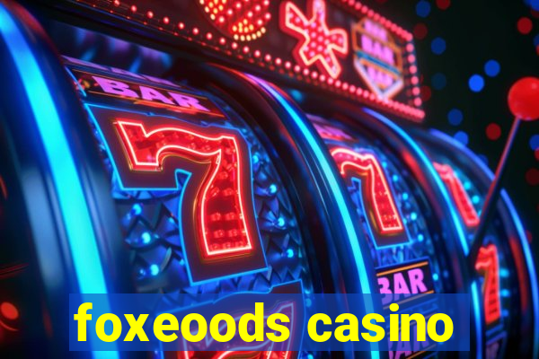 foxeoods casino