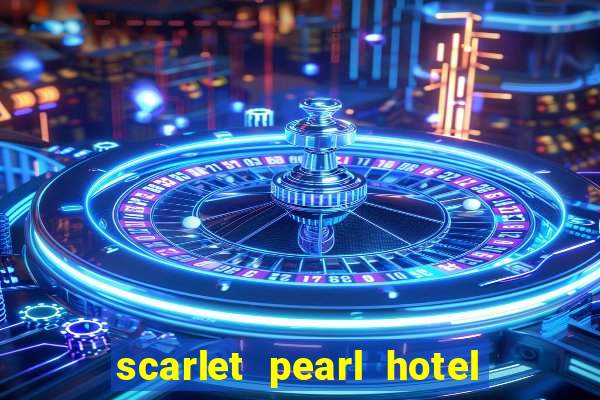 scarlet pearl hotel and casino