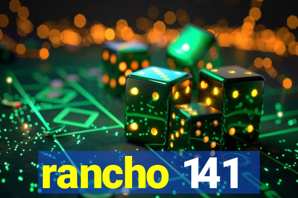 rancho 141